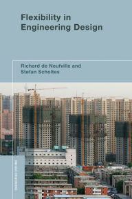 Title: Flexibility in Engineering Design, Author: Richard De Neufville