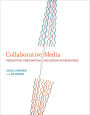 Collaborative Media: Production, Consumption, and Design Interventions