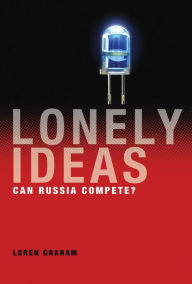 Title: Lonely Ideas: Can Russia Compete?, Author: Loren Graham
