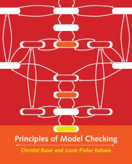 Title: Principles of Model Checking / Edition 1, Author: Christel Baier