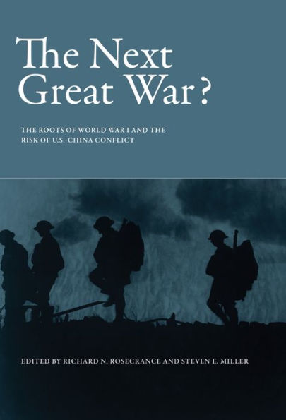 The Next Great War?: The Roots of World War I and the Risk of U.S ...