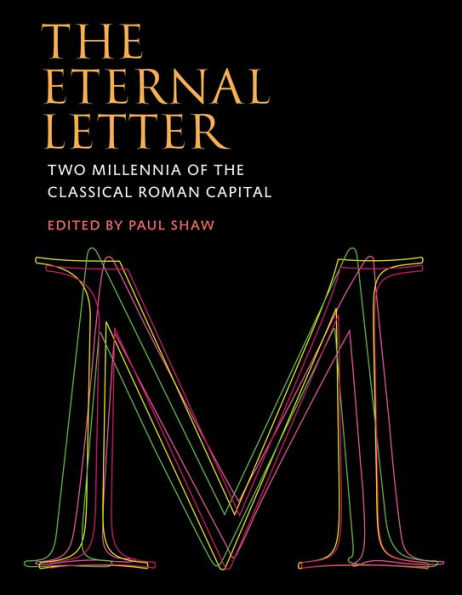 The Eternal Letter: Two Millennia of the Classical Roman Capital