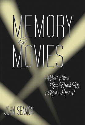 Memory And Movies What Films Can Teach Us About Memoryhardcover - 