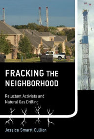 Title: Fracking the Neighborhood, Author: Jessica Smartt Gullion