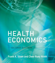 Title: Health Economics, second edition / Edition 2, Author: Frank A. Sloan