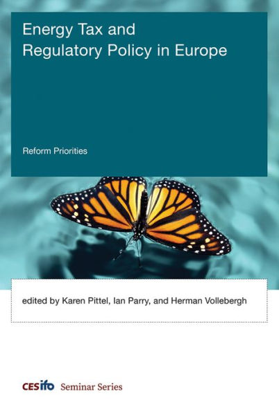 Energy Tax and Regulatory Policy in Europe: Reform Priorities