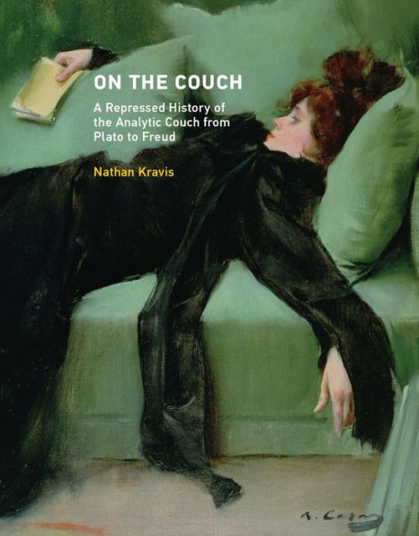 On the Couch: A Repressed History of the Analytic Couch from Plato to Freud