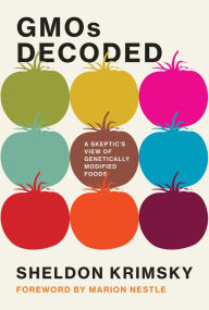 Title: GMOs Decoded: A Skeptic's View of Genetically Modified Foods, Author: Sheldon Krimsky