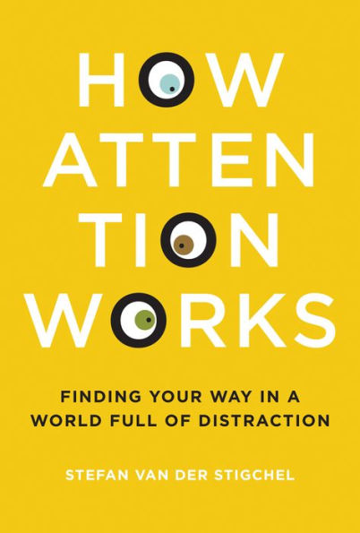 How Attention Works: Finding Your Way a World Full of Distraction