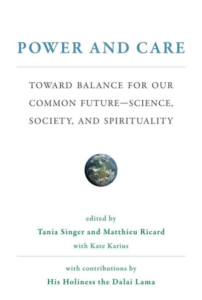 Power and Care: Toward Balance for Our Common Future-Science, Society, Spirituality