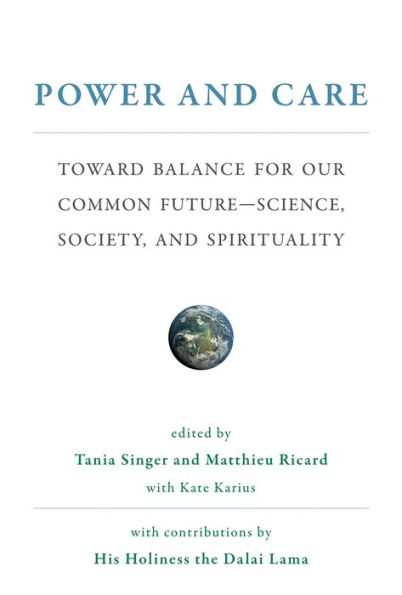 Power and Care: Toward Balance for Our Common Future-Science, Society, and Spirituality