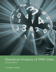 Title: Statistical Analysis of fMRI Data, second edition / Edition 2, Author: F. Gregory Ashby