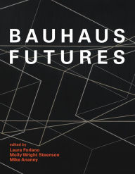 Title: Bauhaus Futures, Author: Laura Forlano