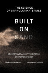 Title: Built on Sand: The Science of Granular Materials, Author: Etienne Guyon