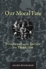 Download books to ipad free Our Moral Fate: Evolution and the Escape from Tribalism 9780262043748 (English Edition) by Allen Buchanan PDF