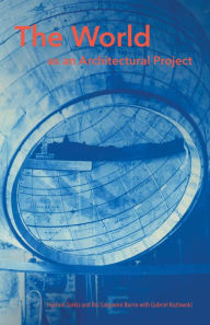 Title: The World as an Architectural Project, Author: Hashim Sarkis