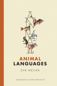Free download audio books for android Animal Languages by Eva Meijer, Laura Watkinson 9780262044035 (English literature) FB2
