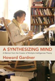 Free ebook download for ipod A Synthesizing Mind: A Memoir from the Creator of Multiple Intelligences Theory English version FB2 ePub by Howard Gardner 9780262044264