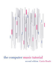 Downloading free ebooks The Computer Music Tutorial, second edition  (English literature) by Curtis Roads, Curtis Roads 9780262044912