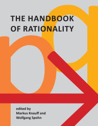 Title: The Handbook of Rationality, Author: Markus Knauff