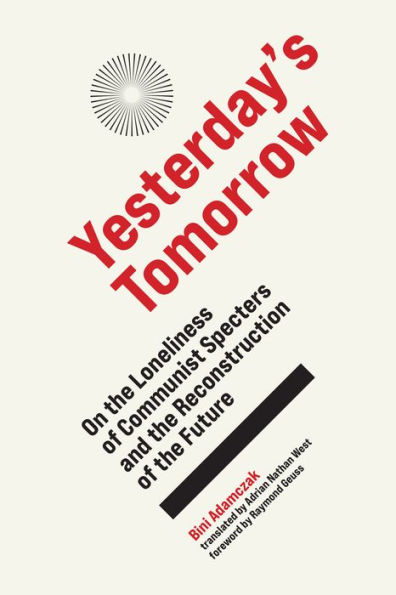 Yesterday's Tomorrow: On the Loneliness of Communist Specters and Reconstruction Future
