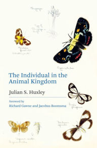 Title: The Individual in the Animal Kingdom, Author: Julian S. Huxley