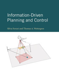 Books in spanish for download Information-Driven Planning and Control by Silvia Ferrari, Thomas A. Wettergren 9780262045421