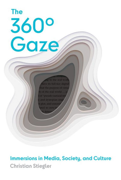 The 360° Gaze: Immersions Media, Society, and Culture