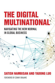 Title: The Digital Multinational: Navigating the New Normal in Global Business, Author: Satish Nambisan