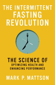 Free mp3 audiobook downloads online The Intermittent Fasting Revolution: The Science of Optimizing Health and Enhancing Performance MOBI PDB iBook