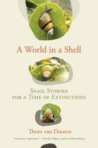 Free ebooks for kindle fire download A World in a Shell: Snail Stories for a Time of Extinctions 9780262047029 (English literature)