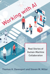 Title: Working with AI: Real Stories of Human-Machine Collaboration, Author: Thomas H. Davenport