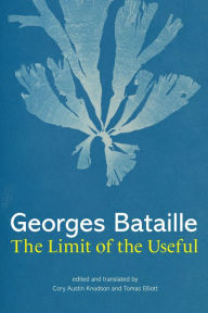 Title: The Limit of the Useful, Author: Georges Bataille