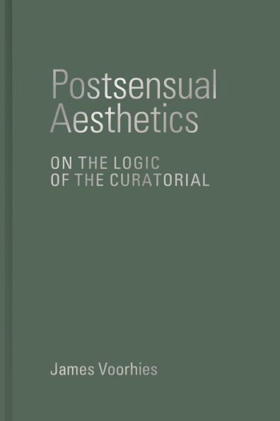 Postsensual Aesthetics: On the Logic of Curatorial