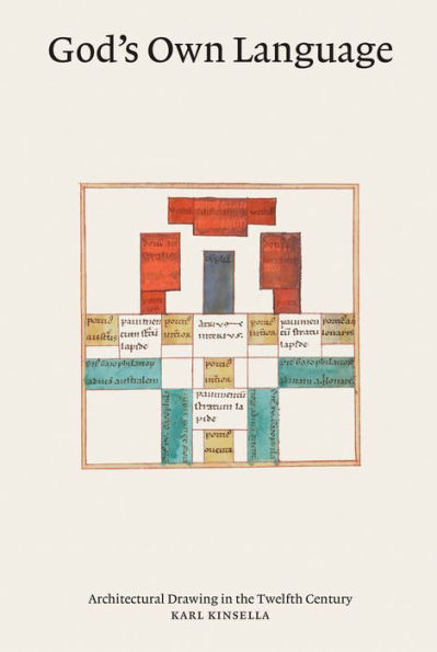 God's Own Language: Architectural Drawing in the Twelfth Century
