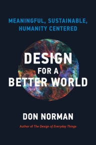 Free downloadable books for mp3s Design for a Better World: Meaningful, Sustainable, Humanity Centered iBook ePub 9780262047951 (English literature)
