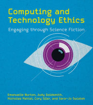 Download free ebooks for android phones Computing and Technology Ethics: Engaging through Science Fiction  (English Edition) 9780262048064 by Emanuelle Burton, Judy Goldsmith, Nicholas Mattei, Cory Siler, Sara-Jo Swiatek, Emanuelle Burton, Judy Goldsmith, Nicholas Mattei, Cory Siler, Sara-Jo Swiatek