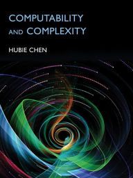Audio books download free online Computability and Complexity by Hubie Chen, Hubie Chen 9780262048620
