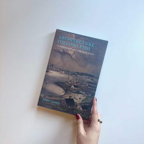 Architecture Follows Fish: An Amphibious History of the North Atlantic