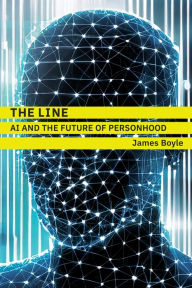 Title: The Line: AI and the Future of Personhood, Author: James Boyle