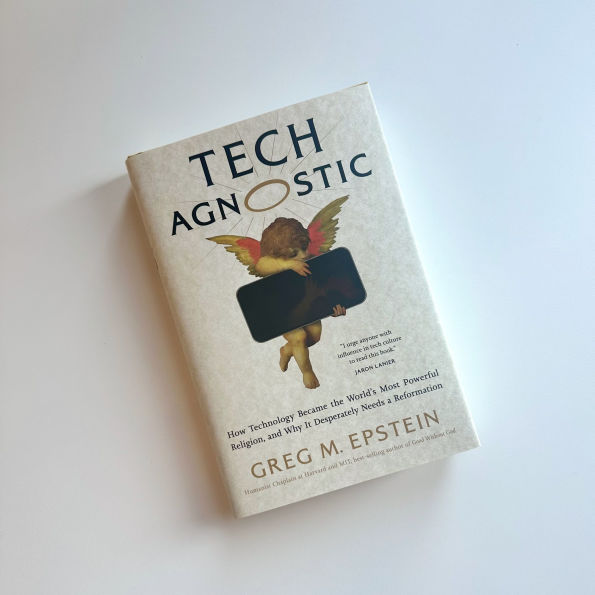 Tech Agnostic: How Technology Became the World's Most Powerful Religion, and Why It Desperately Needs a Reformation