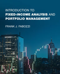 Title: Introduction to Fixed-Income Analysis and Portfolio Management, Author: Frank J. Fabozzi