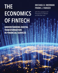 Title: The Economics of FinTech: Understanding Digital Transformation in Financial Services, Author: Michael Imerman
