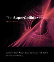 Title: The SuperCollider Book, second edition, Author: Scott Wilson