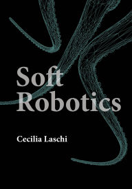 Title: Soft Robotics, Author: Cecilia Laschi