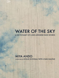 Title: Water of the Sky: A Dictionary of 2,000 Japanese Rain Words, Author: Miya Ando