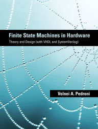 Title: Finite State Machines in Hardware: Theory and Design (with VHDL and SystemVerilog), Author: Volnei A. Pedroni