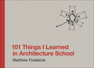 Title: 101 Things I Learned in Architecture School, Author: Matthew Frederick