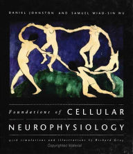 Title: Foundations of Cellular Neurophysiology / Edition 1, Author: Daniel Johnston