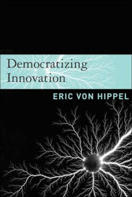Title: Democratizing Innovation, Author: Eric Von Hippel